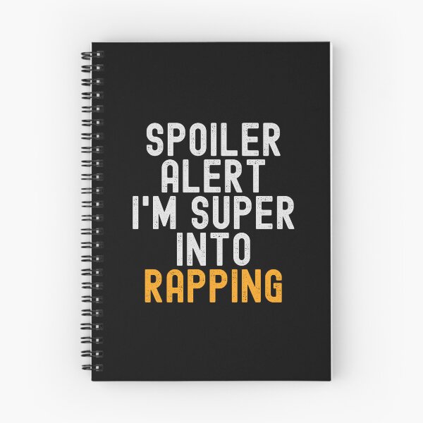 Item preview, Funny Spoiler Alert I'm Super Into Rapping designed and sold by kindxinn.