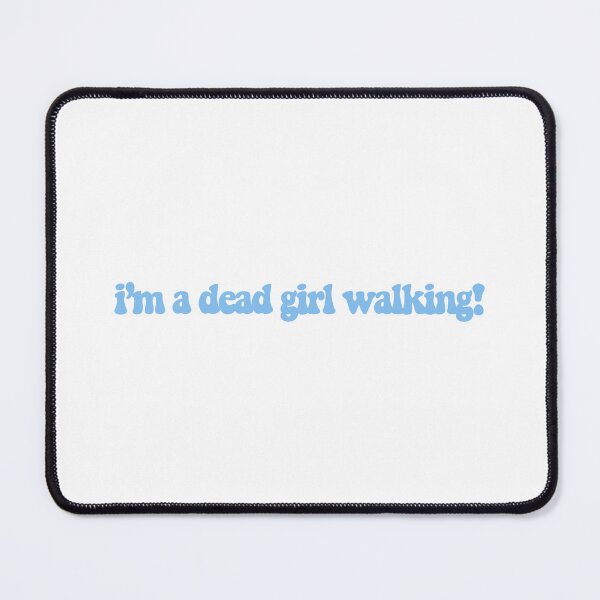 Item preview, dead girl walking - heathers designed and sold by LMthedream.