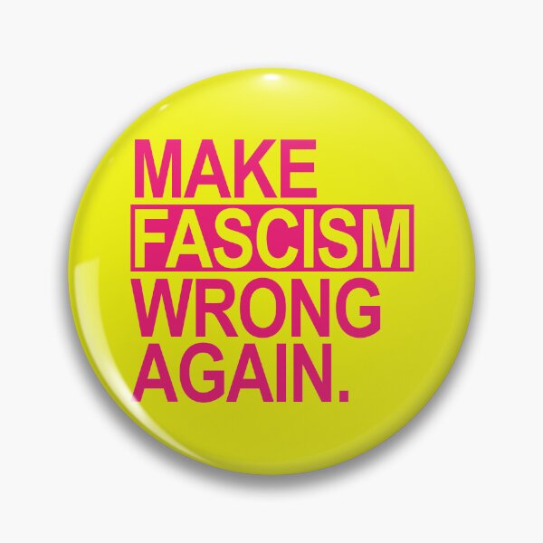 Item preview, Make Fascism Wrong Again (hot pink) designed and sold by Thelittlelord.