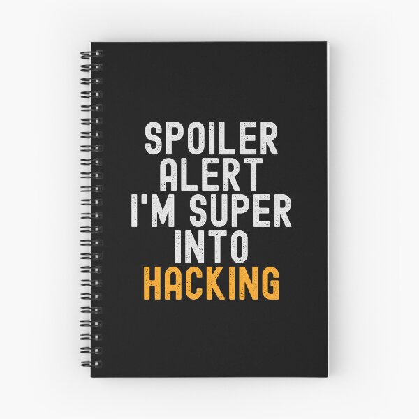 Item preview, Funny Spoiler Alert I'm Super Into Hacking designed and sold by kindxinn.
