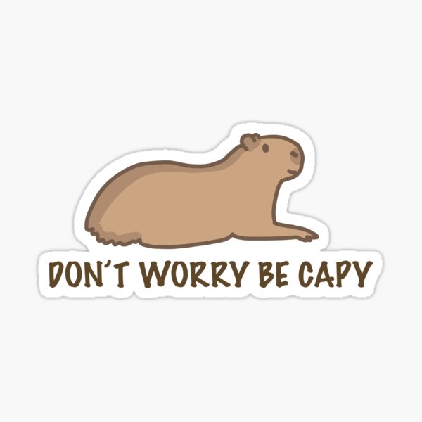 Item preview, Capybara dont worry be capy meme designed and sold by tulipdesign.