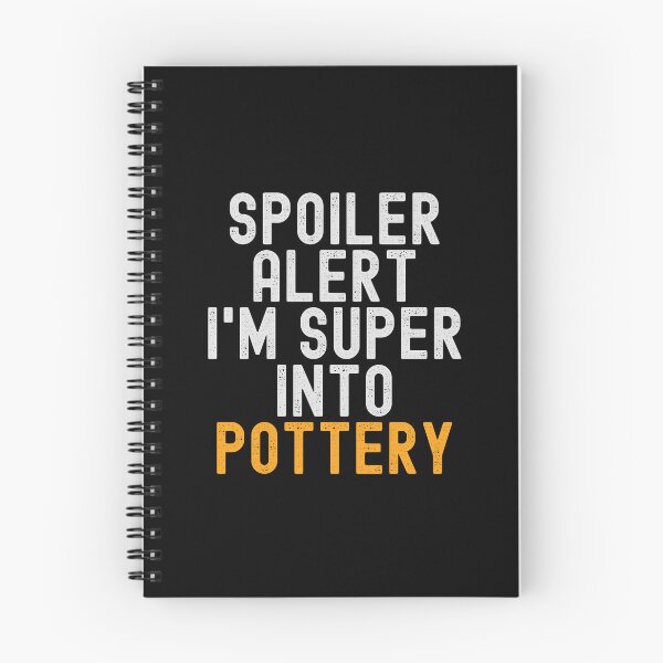 Item preview, Funny Spoiler Alert I'm Super Into Pottery designed and sold by kindxinn.