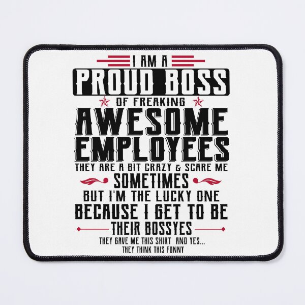 Item preview, I Am A Proud Boss Of Freaking Awesome Employees designed and sold by Lazza-Tracks.