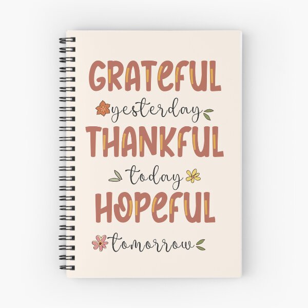 Item preview, Grateful Yesterday Thankful Today Hopeful Tomorrow designed and sold by Unified-Design.