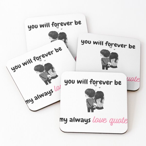 Item preview, you will forever be my always love quote designed and sold by anouar-store.