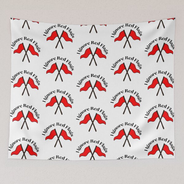 Item preview, I ignore red flags T-shirt designed and sold by Nerdygirlteez.