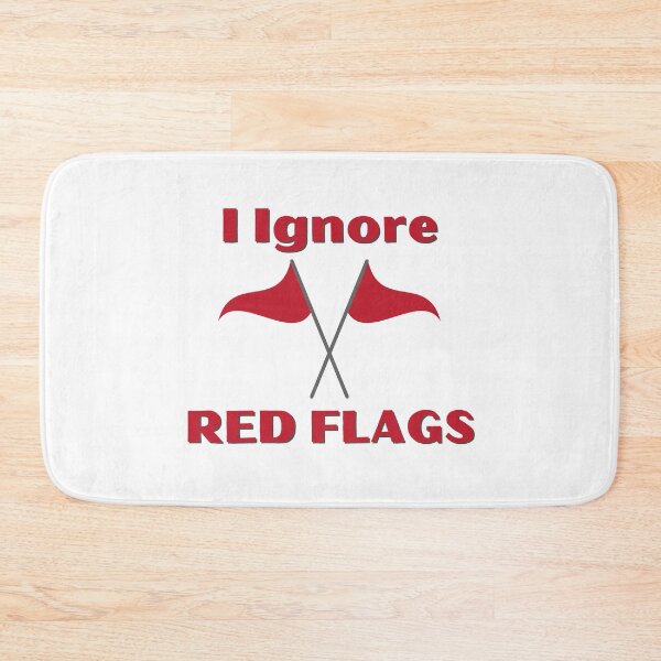 Item preview, I ignore red flags T-shirt designed and sold by Nerdygirlteez.
