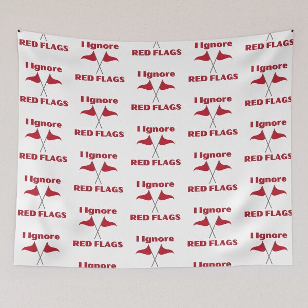Item preview, I ignore red flags T-shirt designed and sold by Nerdygirlteez.
