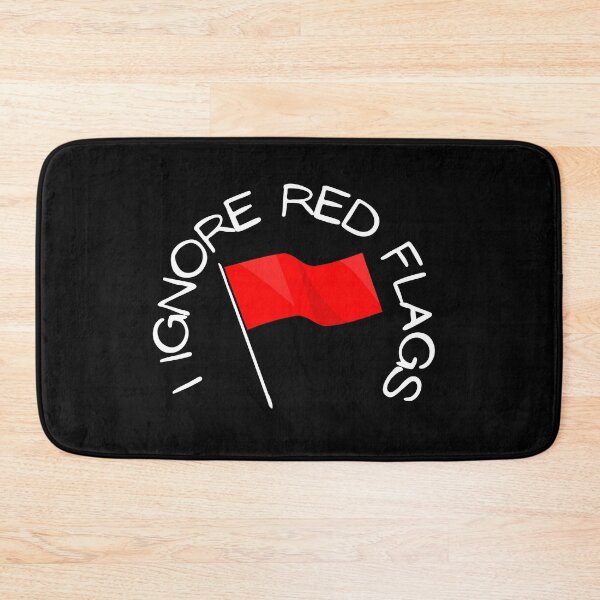 Item preview, I ignore red flags T-shirt designed and sold by Nerdygirlteez.