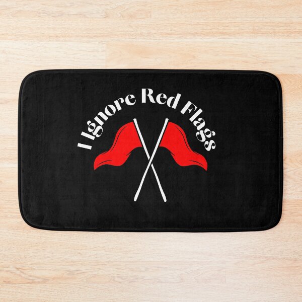 Item preview, I ignore red flags T-shirt designed and sold by Nerdygirlteez.