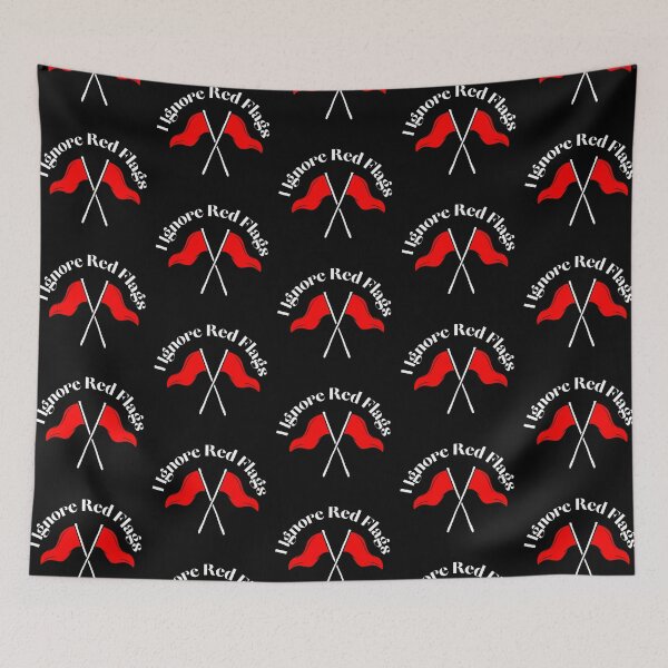 Item preview, I ignore red flags T-shirt designed and sold by Nerdygirlteez.