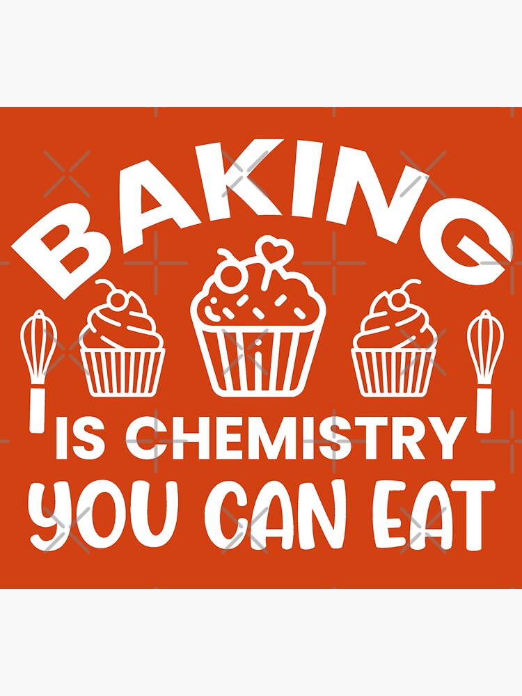 baking-is-chemistry-you-can-eat-funny-baking-quote-baker-gift