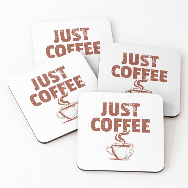Item preview, Just Coffee - Coffee Humor - Every Day Is A Coffee Day designed and sold by AlanPhotoArt.