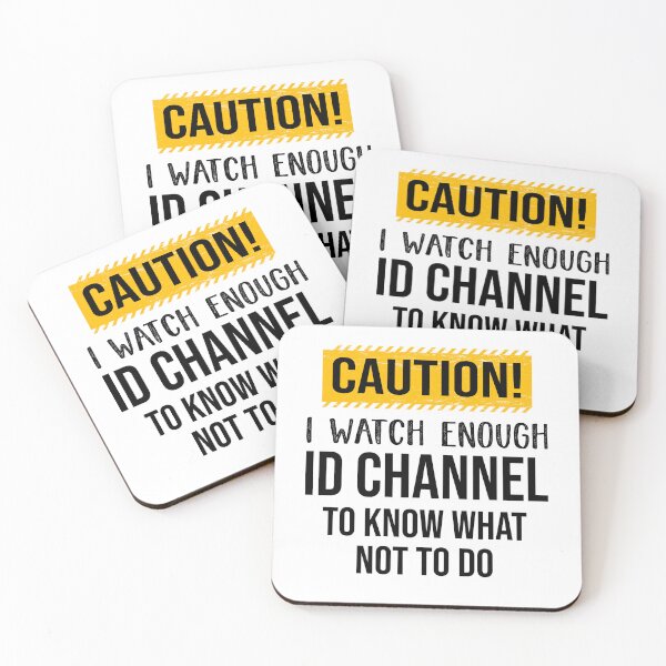 Item preview, Copy of Caution I Watch Enough ID Channel To Know What Not To Do designed and sold by design880.