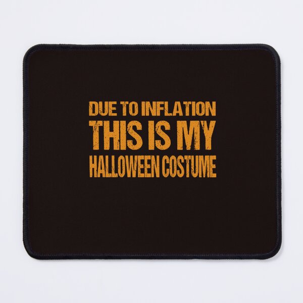Artikelvorschau, Copy of due to inflation this is my halloween costume entworfen und verkauft von Best Selling ⭐⭐⭐⭐⭐(9.0).