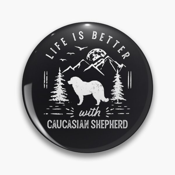 Item preview, Life is Better With Caucasian Shepherd designed and sold by rafaeltto.