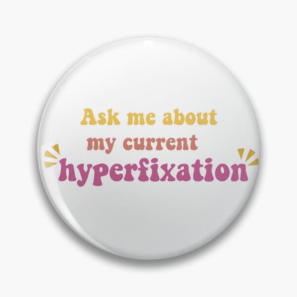 Item preview, Ask me about my current hyperfixation designed and sold by Inclusemuse  Lifestyle.