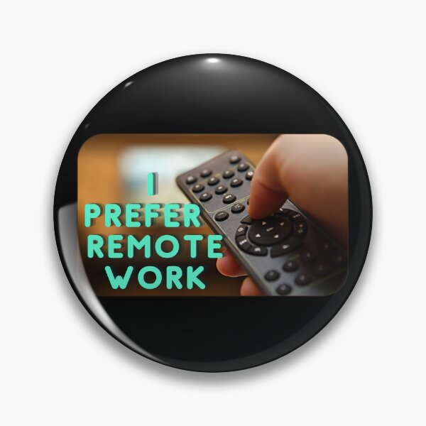 Item preview, I Prefer Remote Work designed and sold by Vast-Designs.