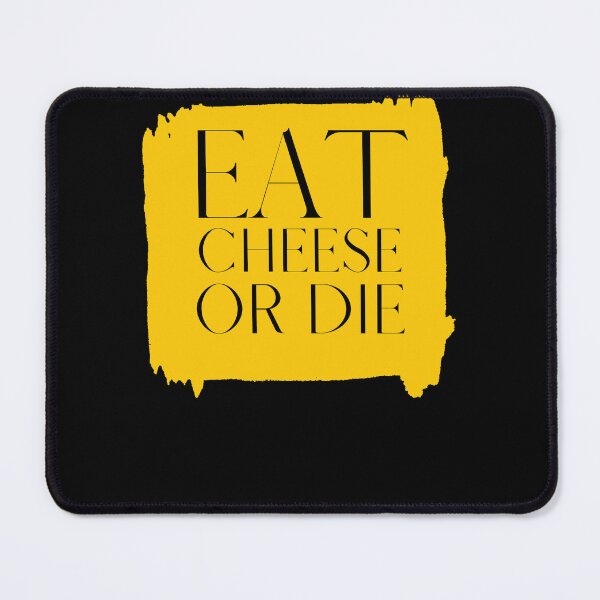 Item preview,  Eat Cheese Or Die designed and sold by Ahmed  Feki.