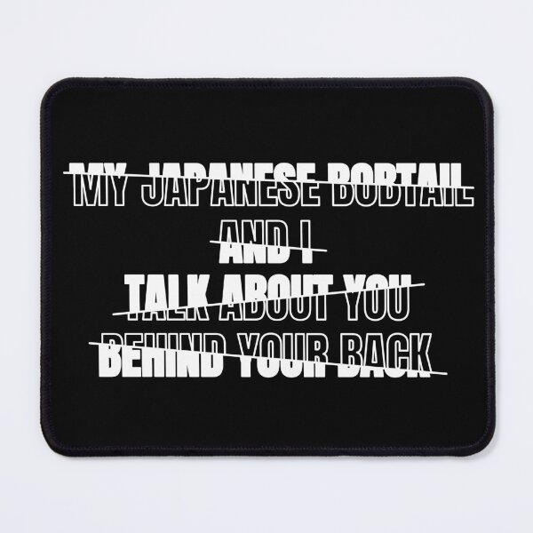 Item preview, My Japanese Bobtail and I Talk About You Behind Your Back Funny Typography Japanese Bobtail Cat Owner Quote designed and sold by thecatcouch.