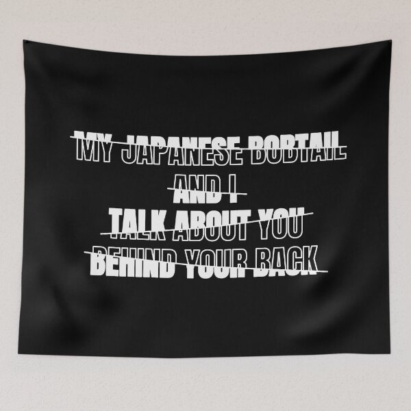 Item preview, My Japanese Bobtail and I Talk About You Behind Your Back Funny Typography Japanese Bobtail Cat Owner Quote designed and sold by thecatcouch.