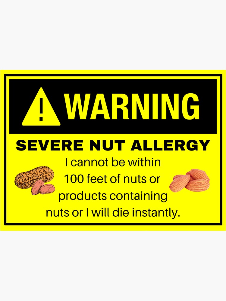 "Severe Nut Allergy Meme Design 2" Sticker for Sale by Deadlycloak