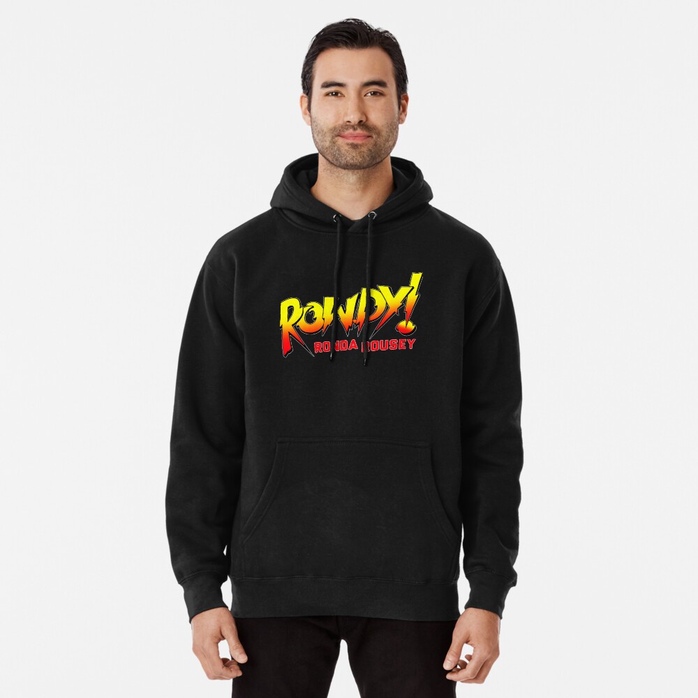 Ronda Rousey Merch Rowdy Ronda Rousey Pullover Hoodie for Sale by Cohnson Redbubble