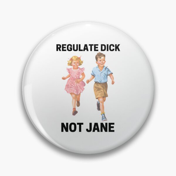 Item preview, Regulate Dick Not Jane designed and sold by Big Twelve.