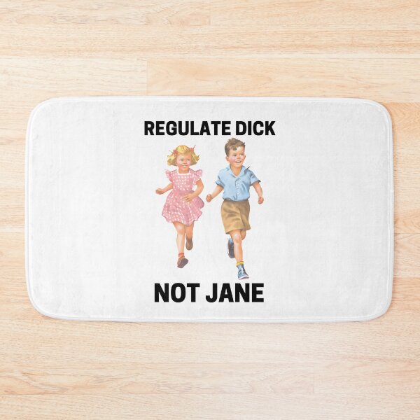 Item preview, Regulate Dick Not Jane designed and sold by Big Twelve.