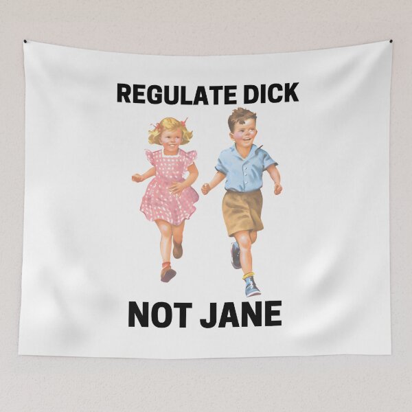 Item preview, Regulate Dick Not Jane designed and sold by Big Twelve.