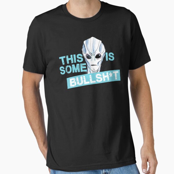 Item preview, RESIDENT ALIEN - THIS IS SOME BULLSHT designed and sold by SebastiGuevara.
