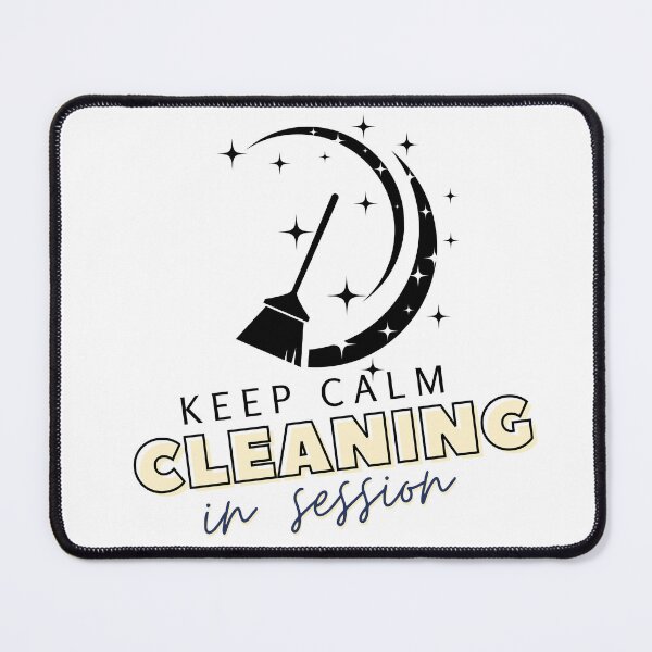 Item preview, Keep calm cleaning in session designed and sold by Oreo2020 Creations.