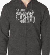 I've Been Known To Flash People Zipped Hoodie