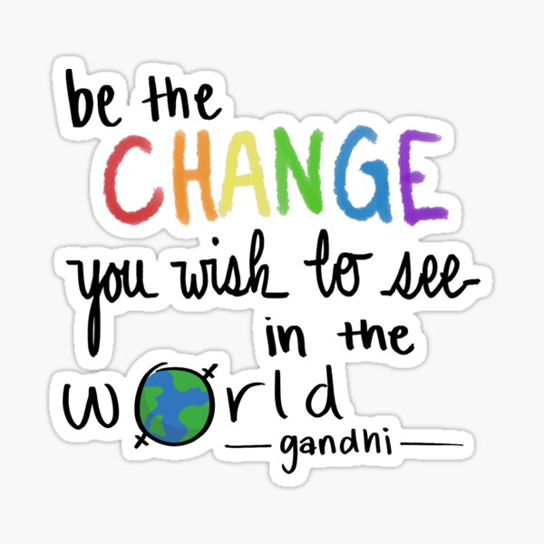 Soyez le changement - Gandhi Sticker