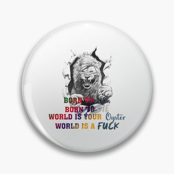 Aperçu de l'œuvre Born to Die to Win World est un putain de monde à votre huître créée et vendue par MugGalleriesa.