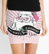 Santa is Secretly Judging You Mini Skirt