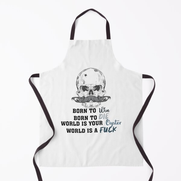 Item preview, Born to Die to Win World is a Fuck World a your oyster       designed and sold by MugGalleriesa.