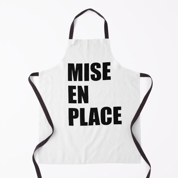 Item preview, MISE EN PLACE Chef Kitchen Culinary Pastry Chef Funny designed and sold by PuddleMart.