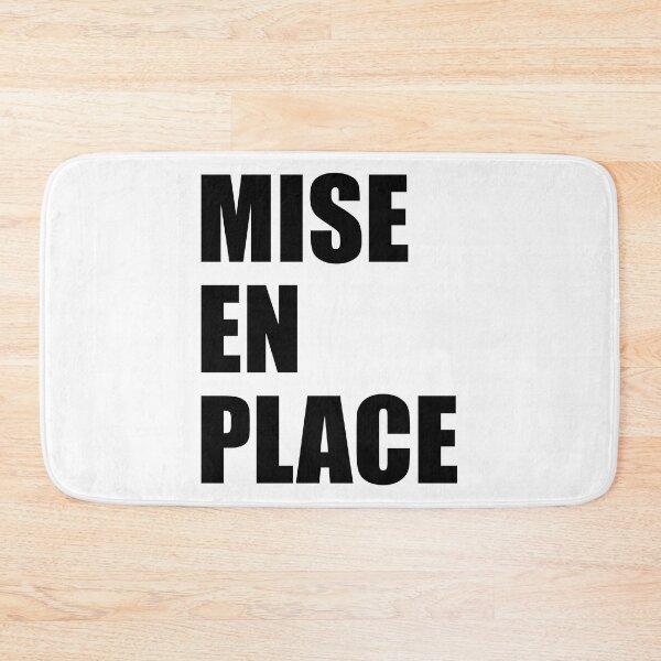 Item preview, MISE EN PLACE Chef Kitchen Culinary Pastry Chef Funny designed and sold by PuddleMart.
