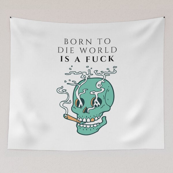 Item preview, Born To Die World Is A Fuck             designed and sold by MugGalleriesa.