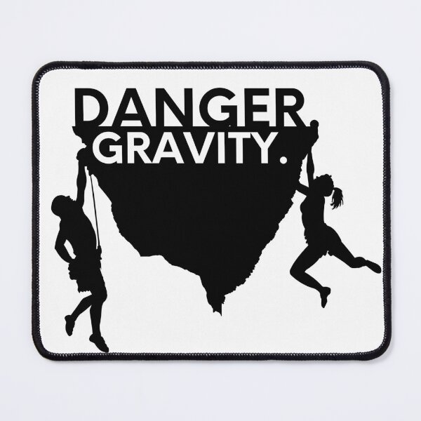 Item preview, Danger. Gravity. Cool Climbing designed and sold by Boulder Design Co.