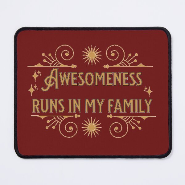 Item preview, Awesomeness runs in my family designed and sold by Becky Hunter.