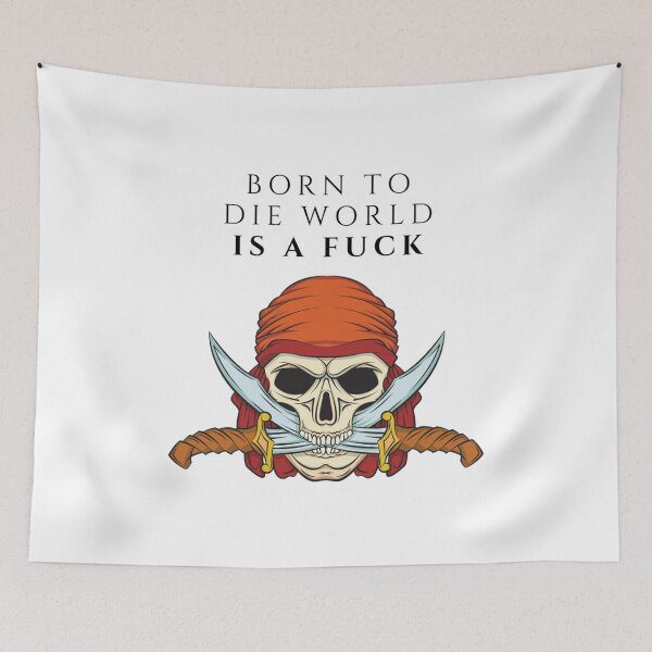 Item preview, Born To Die World Is A Fuck                                    designed and sold by MugGalleriesa.