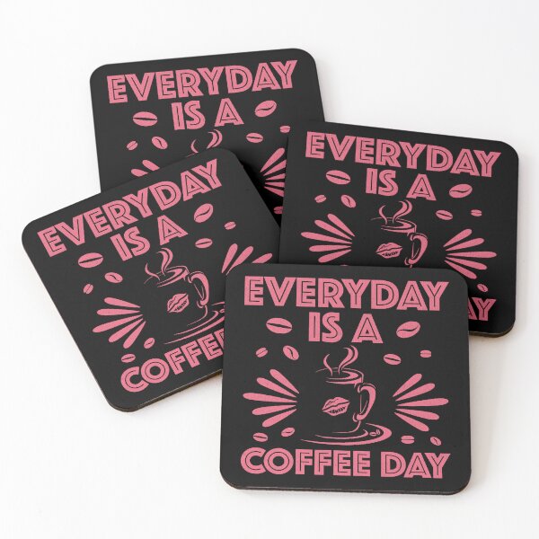 Item preview, Everyday Is A Coffee Day designed and sold by Janetcampbell21.