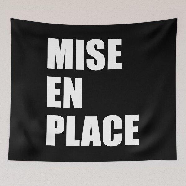 Item preview, MISE EN PLACE Chef Kitchen Culinary Pastry Chef Funny Black White designed and sold by PuddleMart.