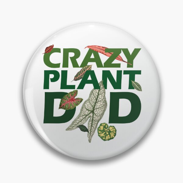 Item preview, Crazy Plant Dad designed and sold by chillaxcats.