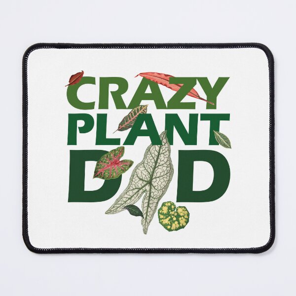 Item preview, Crazy Plant Dad designed and sold by chillaxcats.