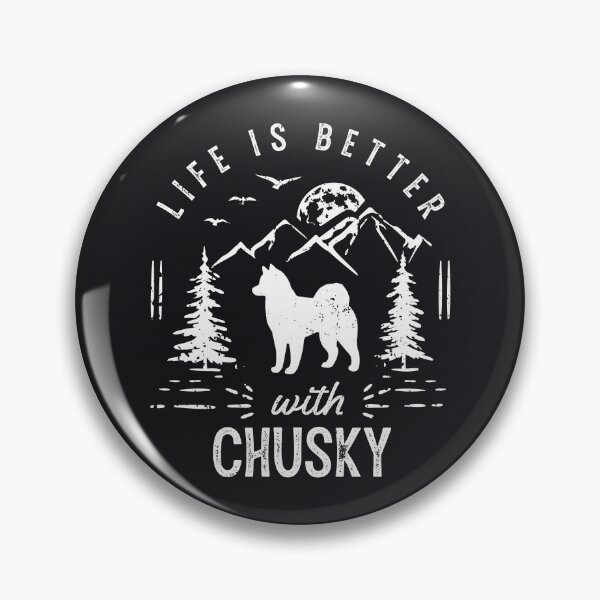 Item preview, Life is Better With Chusky Dog designed and sold by rafaeltto.