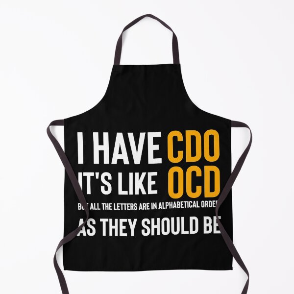 Item preview, I Have CDO It's Like OCD Funny Novelty designed and sold by Earthshaker-art.