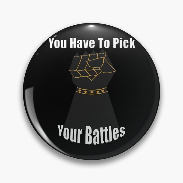 Item preview, A design that says you have to choose your battles, increases self-confidence designed and sold by JhnbBoutiquez.